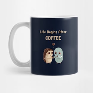 Life begins after coffee Mug